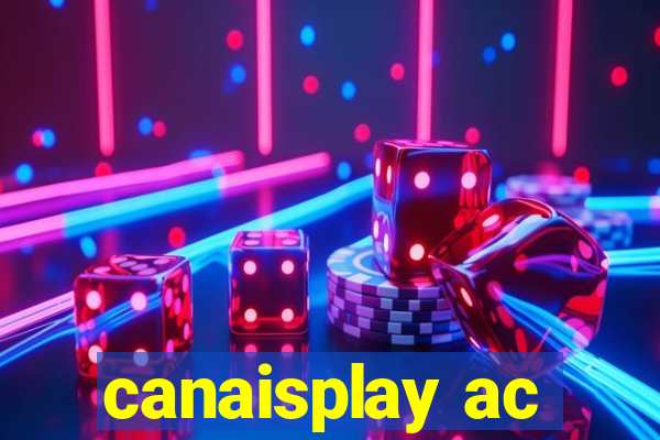 canaisplay ac